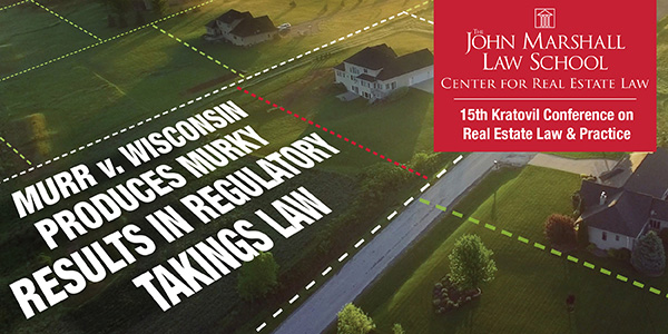 The John Marshall Law School 15th Kratovil Conference on Real Estate Law & Practice
