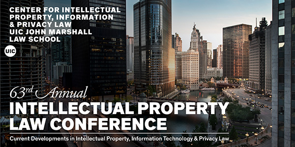 63rd Annual Intellectual Property Law Conference